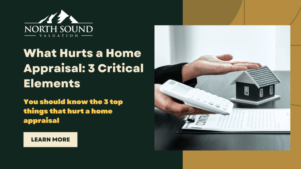 What Hurts a Home Appraisal