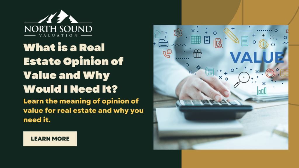 What is a Real Estate Opinion of Value and Why Would I Need It?