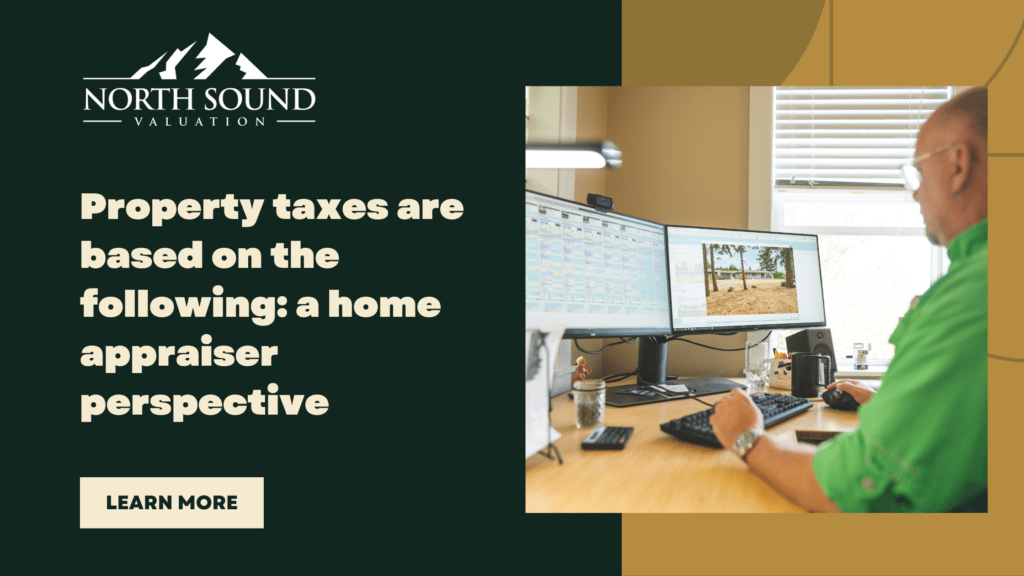 Property taxes are based on the following: a home appraiser perspective